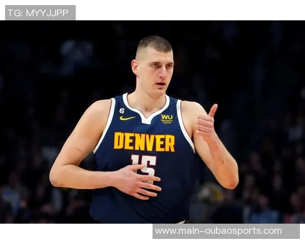 约基奇生涯第81次三节三双创历史新高砍瓜切菜展现绝佳状态